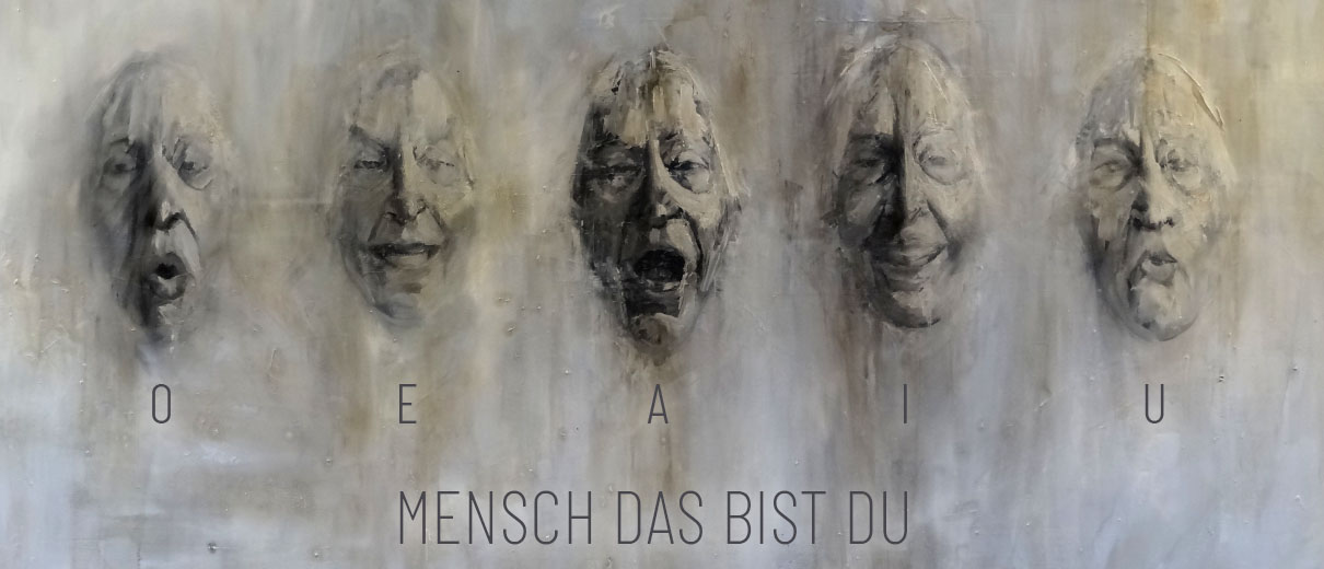 O E A I U - Mensch das bist du